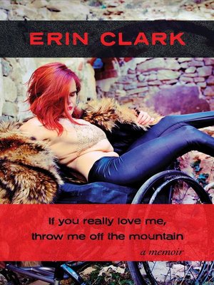 cover image of If you really love me, throw me off the mountain